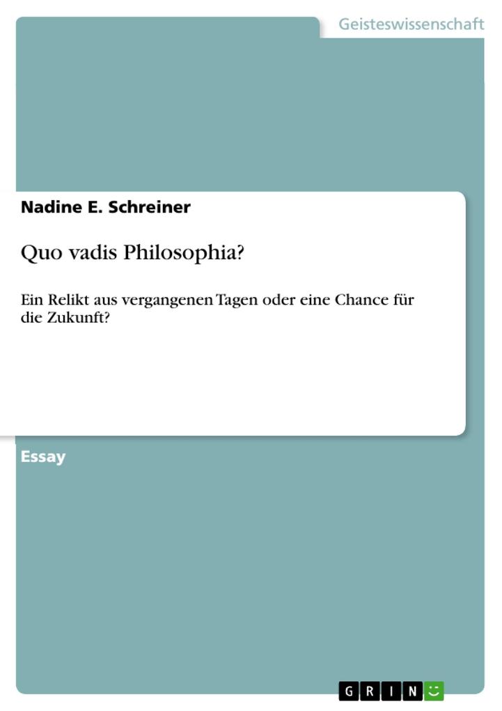 Quo vadis Philosophia? - Nadine E. Schreiner