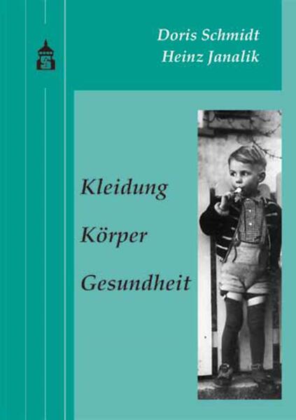 Kleidung, Körper, Gesundheit als Buch von Doris Schmidt, Heinz Janalik - Doris Schmidt, Heinz Janalik