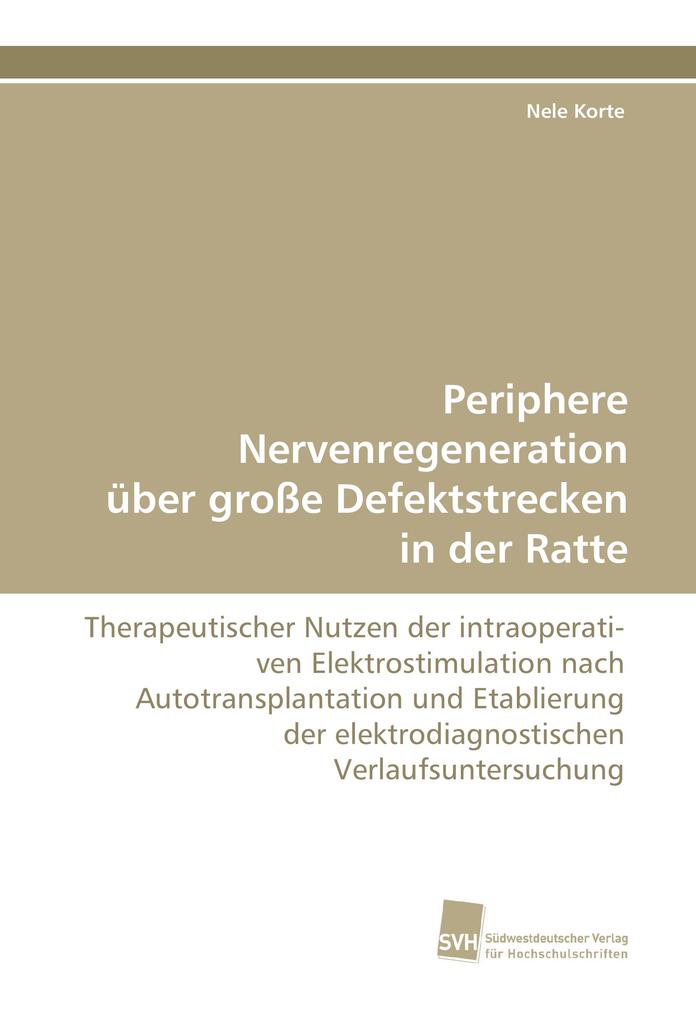 Periphere Nervenregeneration über große Defektstrecken in der Ratte