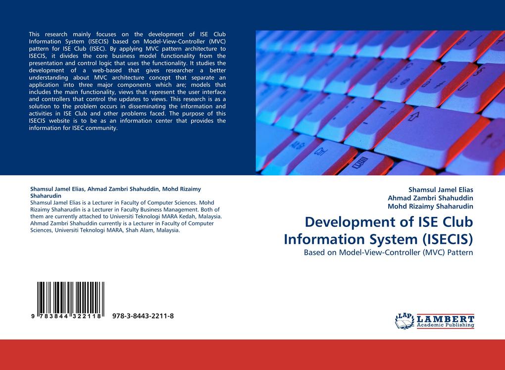 Development of ISE Club Information System (ISECIS) - Shamsul Jamel Elias/ Ahmad Zambri Shahuddin/ Mohd Rizaimy Shaharudin