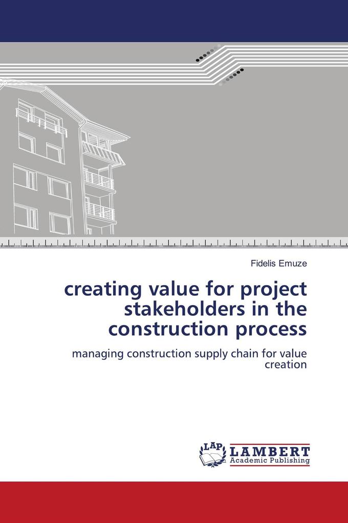 creating value for project stakeholders in the construction process