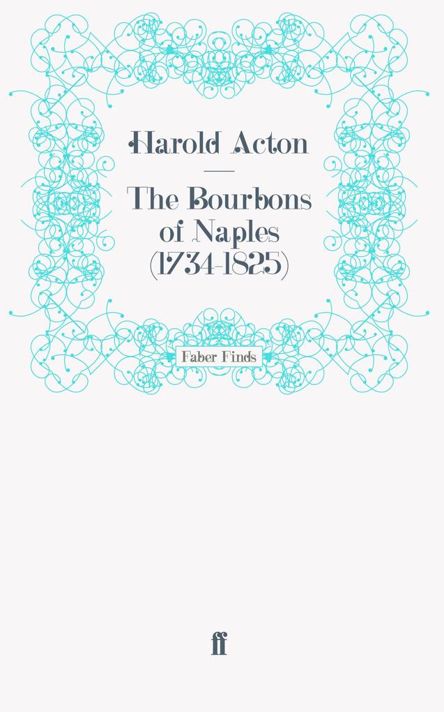 The Bourbons of Naples (1734-1825)