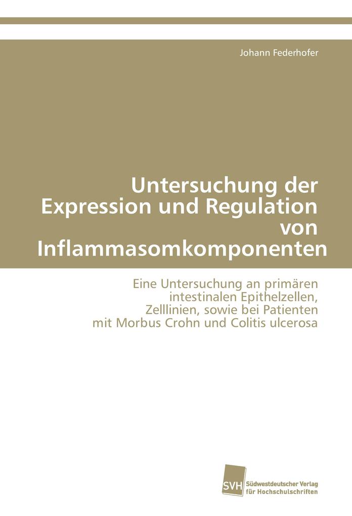 Untersuchung der Expression und Regulation von Inflammasomkomponenten