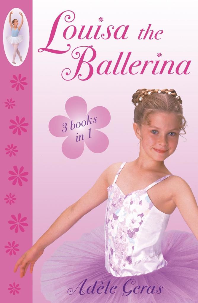 Louisa The Ballerina - Adèle Geras