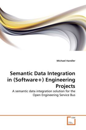 Semantic Data Integration in (Software+) Engineering Projects