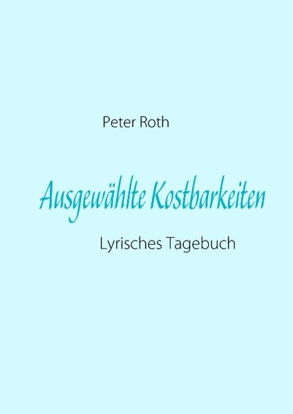 Ausgewählte Kostbarkeiten - Peter Roth