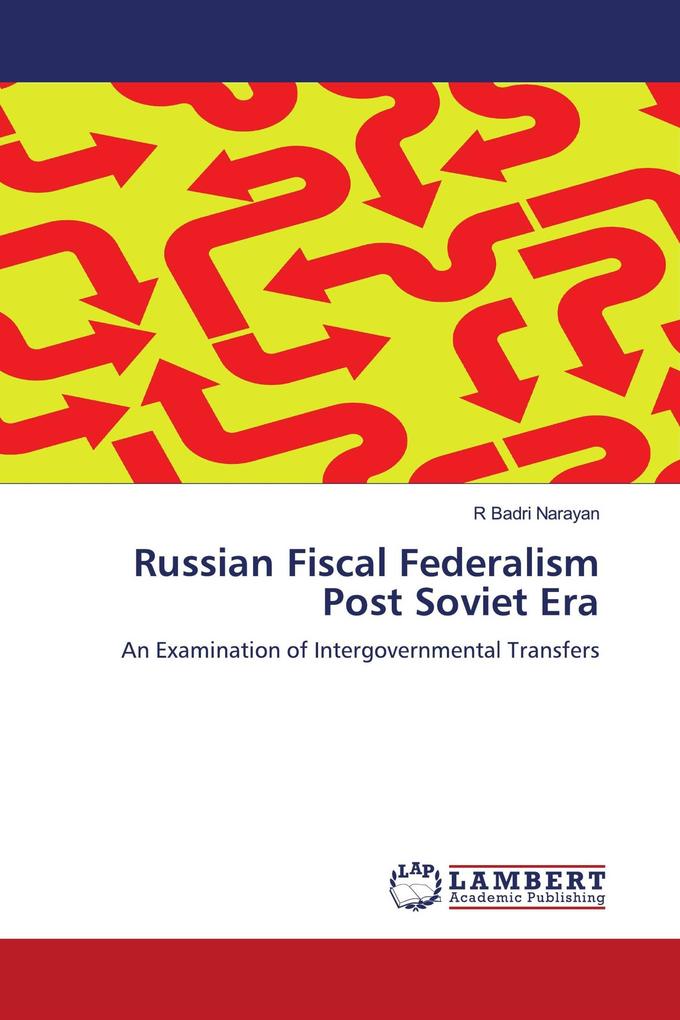 Russian Fiscal Federalism Post Soviet Era