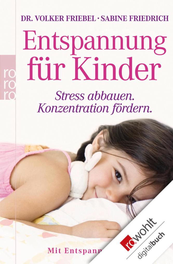 Entspannung für Kinder - Volker Friebel/ Sabine Friedrich