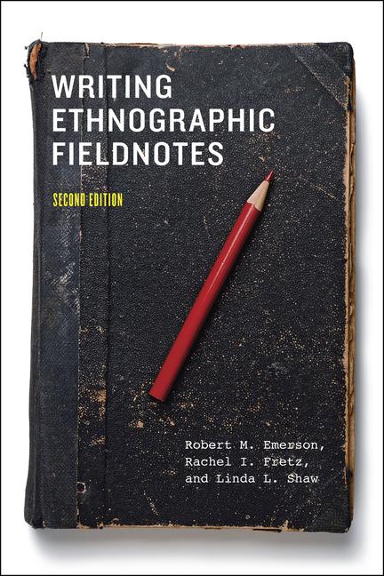University of Chicago Pr. Writing Ethnographic Fieldnotes