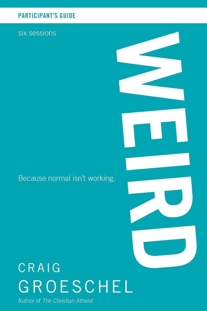 A Weird Bible Study Participant's Guide