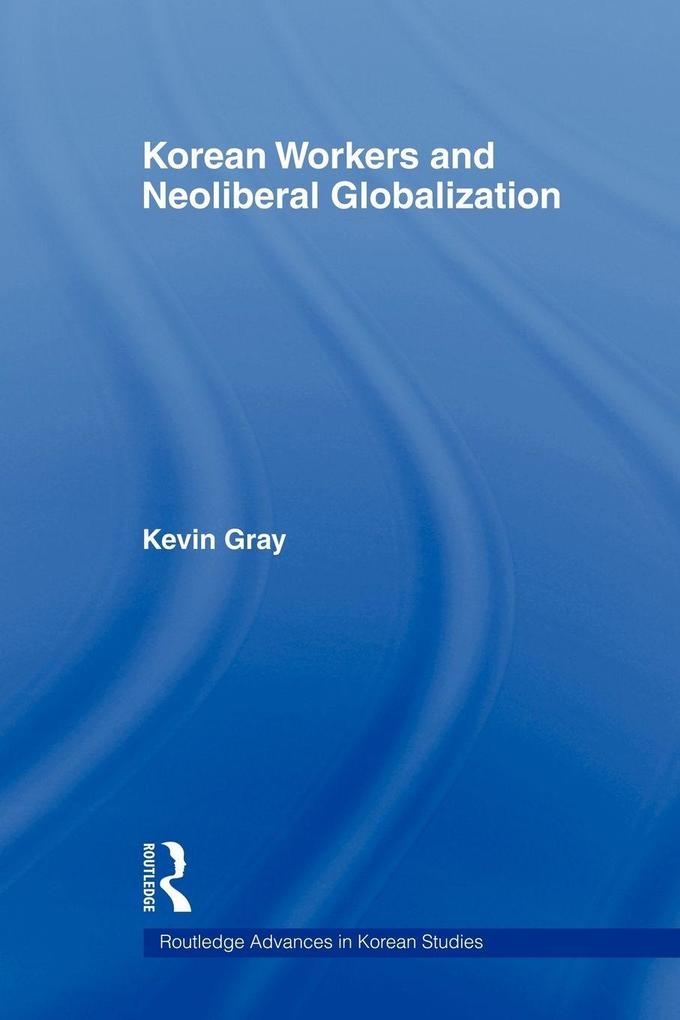 Korean Workers and Neoliberal Globalization