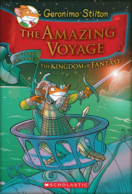 Image of The Amazing Voyage (Geronimo Stilton and the Kingdom of Fantasy #3): The Third Adventure in the Kingdom of Fantasy Volume 3