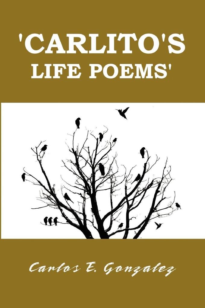 Carlito's life poems