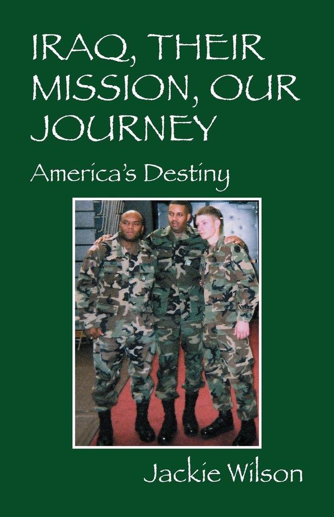 Iraq Their Mission Our Journey