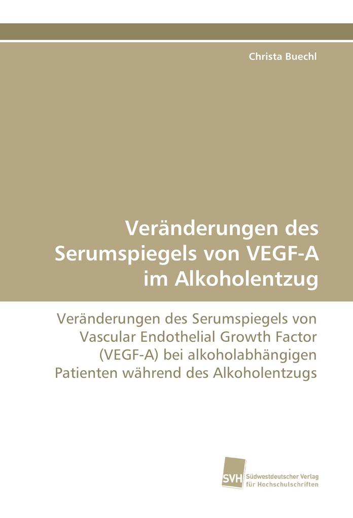 Veränderungen des Serumspiegels von VEGF-A im Alkoholentzug