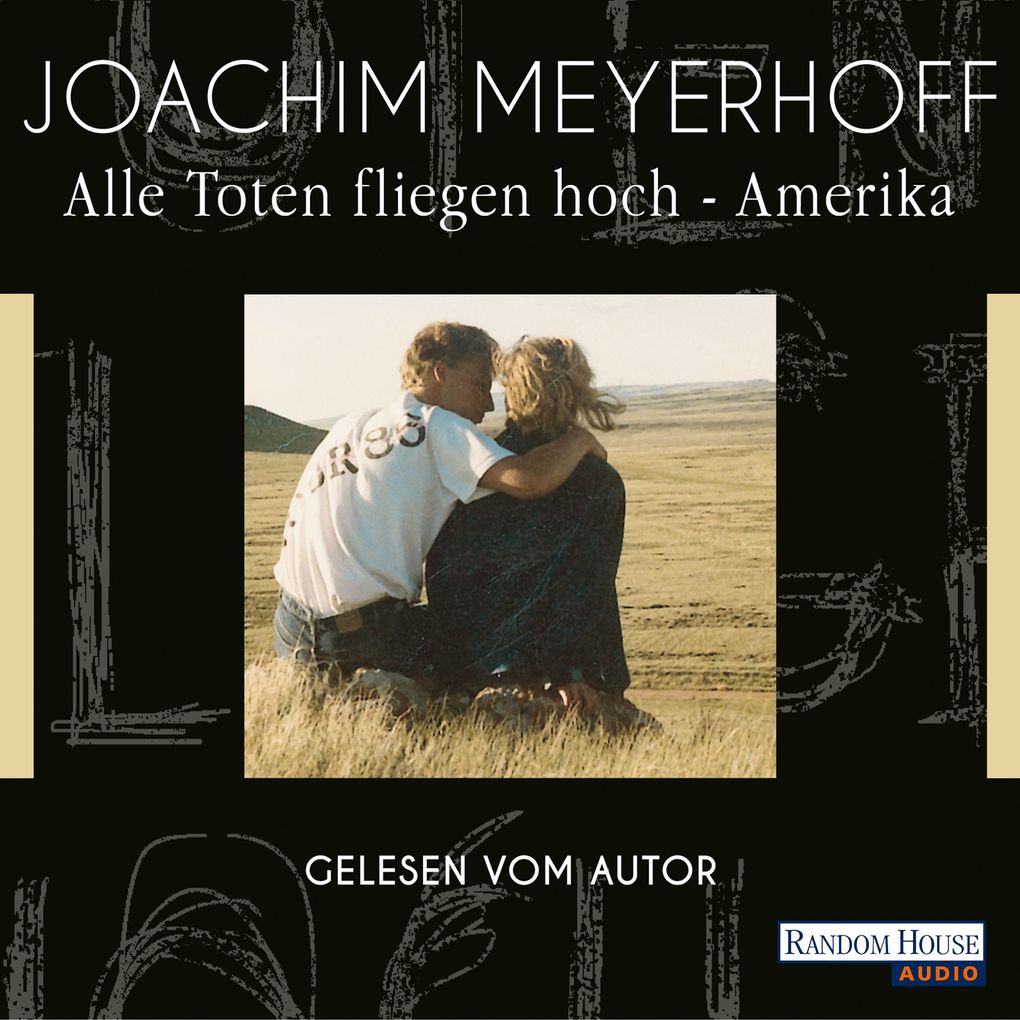 Alle Toten fliegen hoch - Amerika - Joachim Meyerhoff