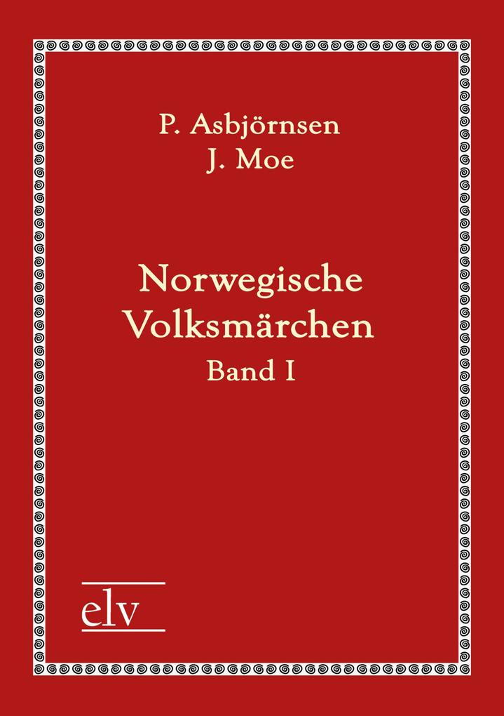 Norwegische Volksmärchen - P. Moe Asbjörnsen/ Jørgen Moe
