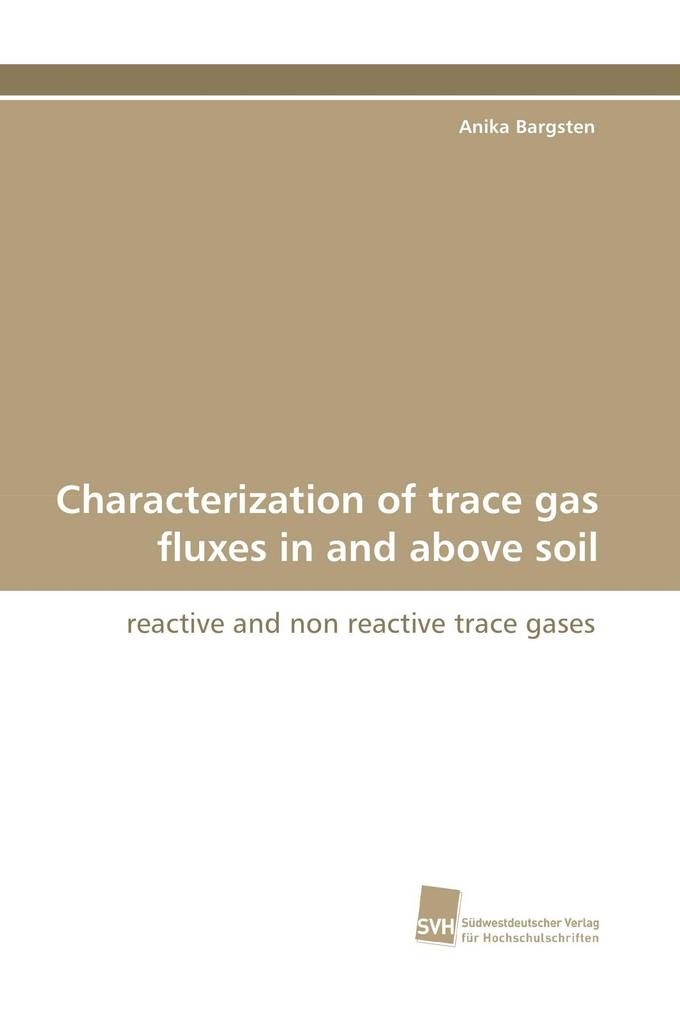 Characterization of trace gas fluxes in and above soil