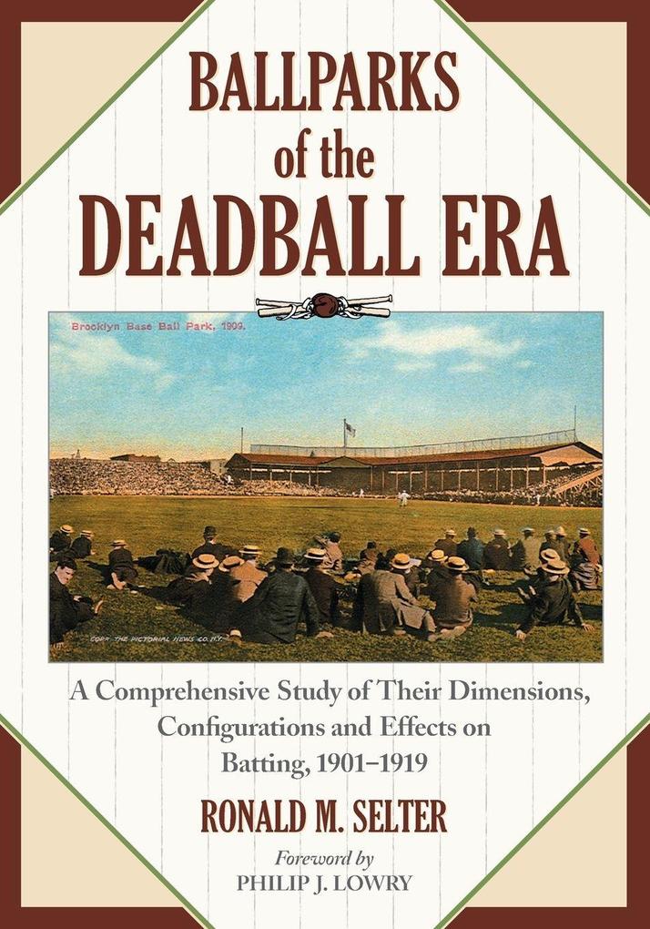Ballparks of the Deadball Era