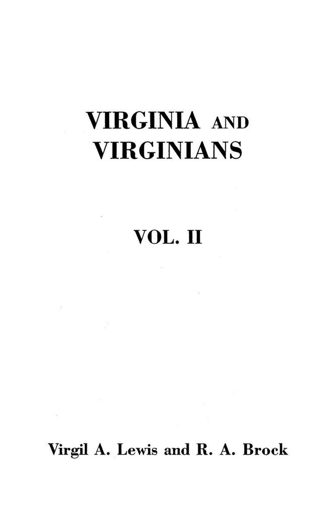 Virginia and Virginians 1606-1888. in Two Volumes. Volume II