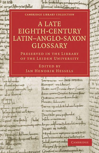 A Late Eighth-Century Latin Anglo-Saxon Glossary Preserved in the Library of the Leiden University