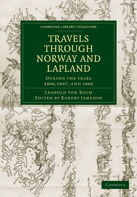 Travels Through Norway and Lapland During the Years 1806 1807 and 1808
