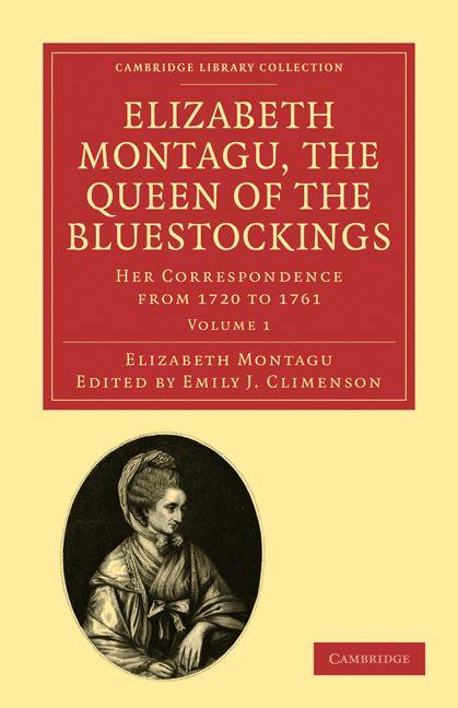 Elizabeth Montagu the Queen of the Bluestockings