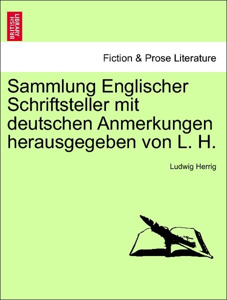 Sammlung Englischer Schriftsteller mit deutschen Anmerkungen herausgegeben von L. H. als Taschenbuch von Ludwig Herrig