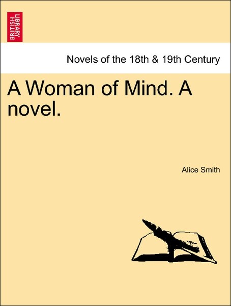 A Woman of Mind. A novel. Vol. III als Taschenbuch von Alice Smith