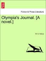 Olympia´s Journal. [A novel.] als Taschenbuch von W. S. Holnut