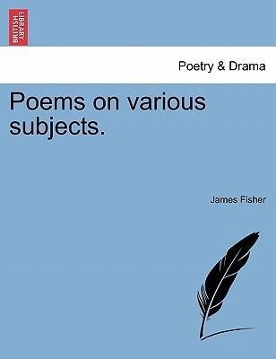 Poems on various subjects. als Taschenbuch von James Fisher