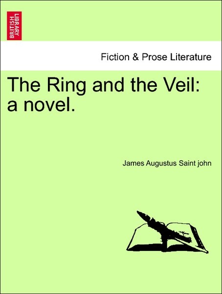 The Ring and the Veil: a novel.