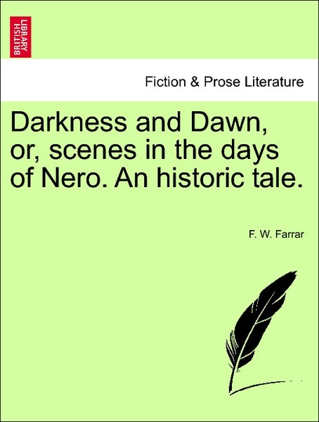 Darkness and Dawn, or, scenes in the days of Nero. An historic tale. VOL. II. als Taschenbuch von F. W. Farrar