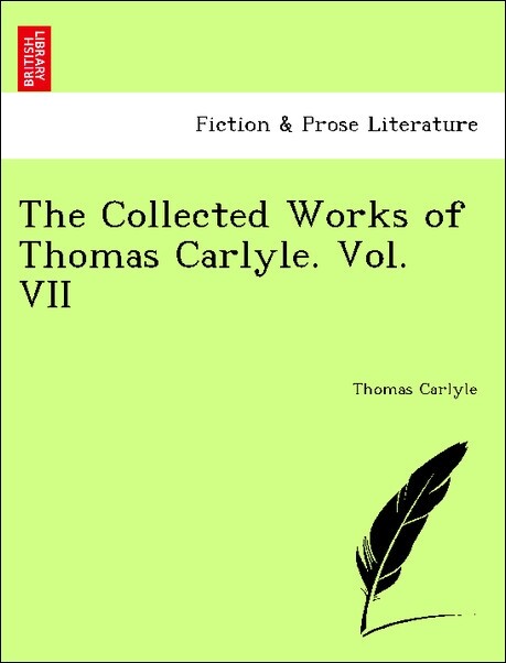 The Collected Works of Thomas Carlyle. Vol. VII als Taschenbuch von Thomas Carlyle