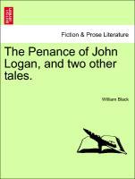 The Penance of John Logan, and two other tales. als Taschenbuch von William Black
