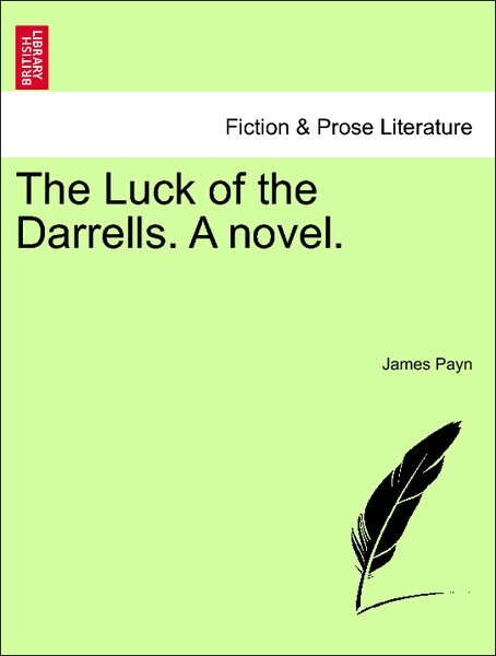 The Luck of the Darrells. A novel. VOL. I als Taschenbuch von James Payn
