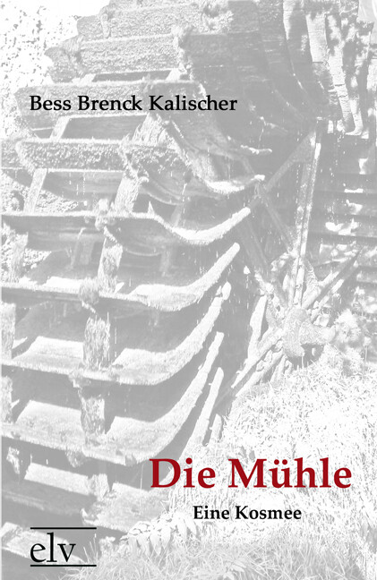 Die Mühle - Bess Brenck Kalischer