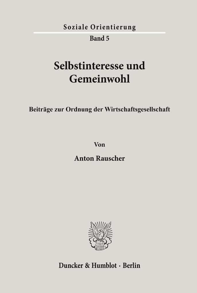 Selbstinteresse und Gemeinwohl.