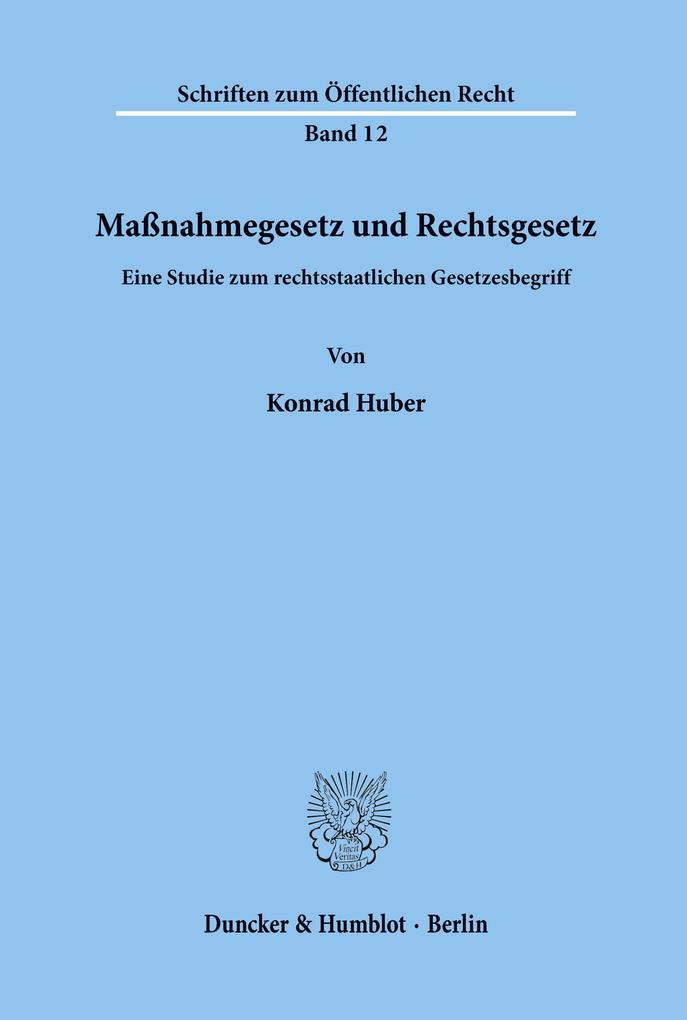 Maßnahmegesetz und Rechtsgesetz.