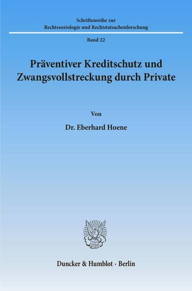 Präventiver Kreditschutz und Zwangsvollstreckung durch Private.