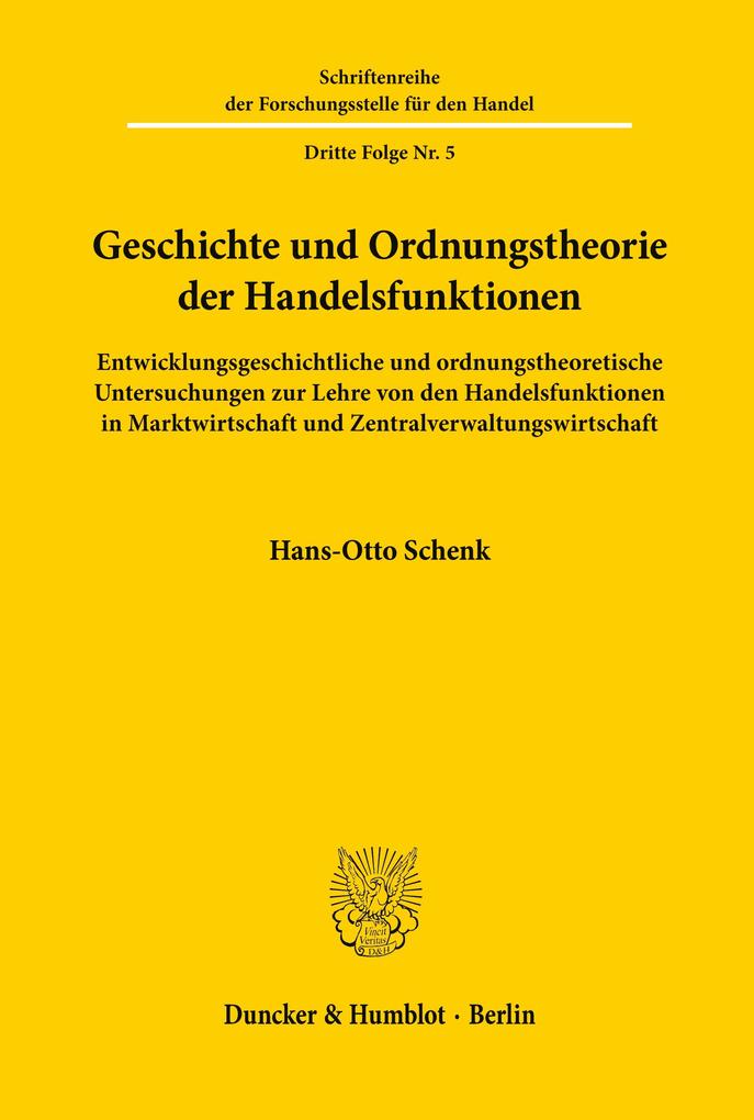 Geschichte und Ordnungstheorie der Handelsfunktionen.