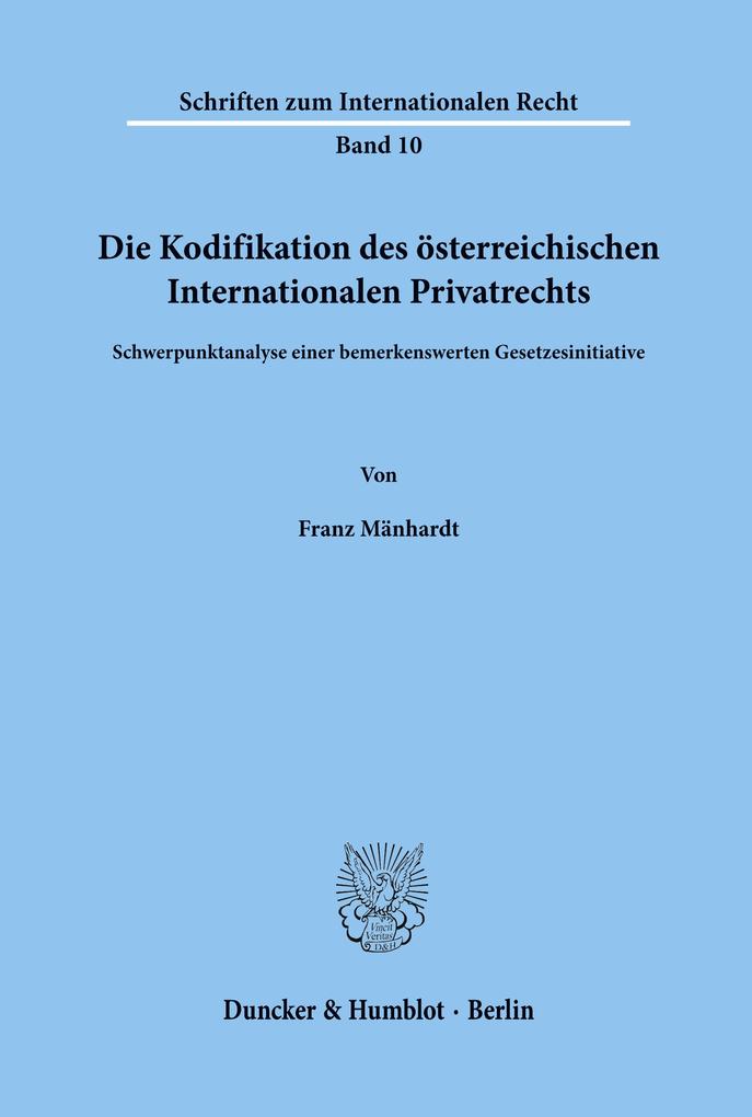 Die Kodifikation des österreichischen Internationalen Privatrechts.