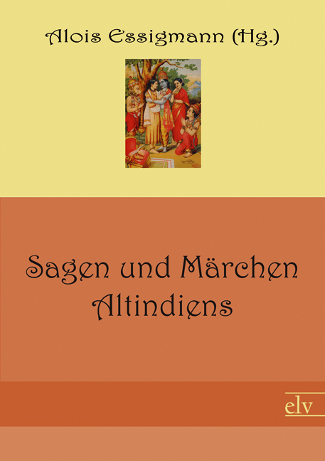 Sagen und Märchen Altindiens