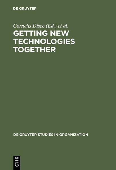 Getting New Technologies Together - Cornelis Disco/ Barend van der Meulen