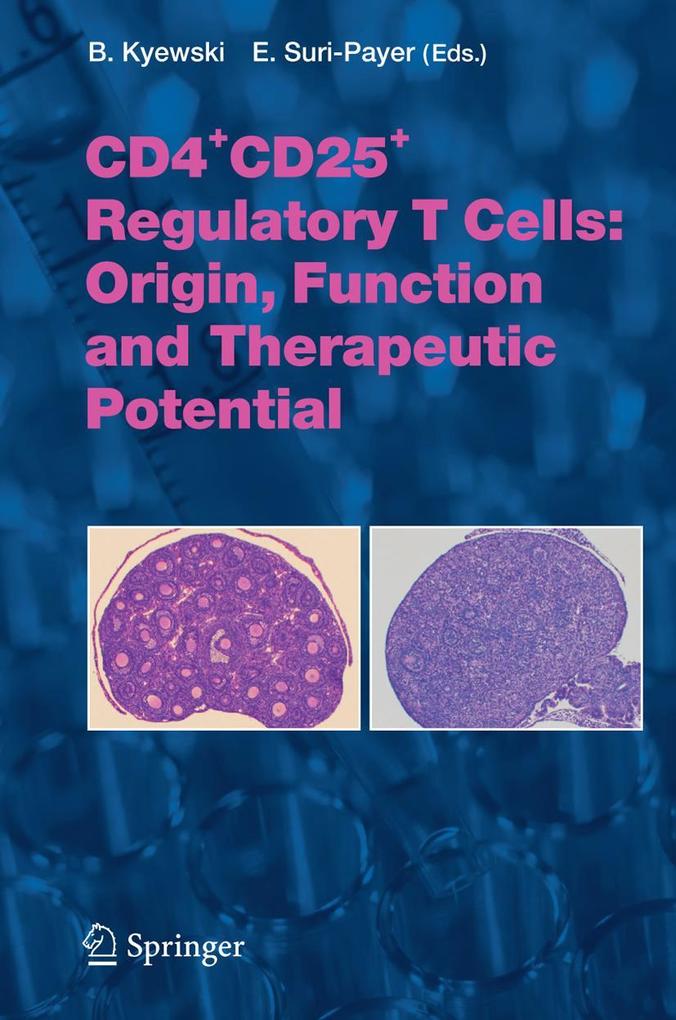 CD4+CD25+ Regulatory T Cells: Origin Function and Therapeutic Potential