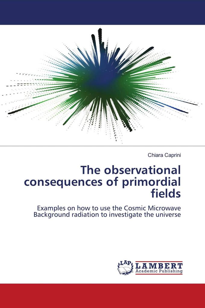 The observational consequences of primordial fields