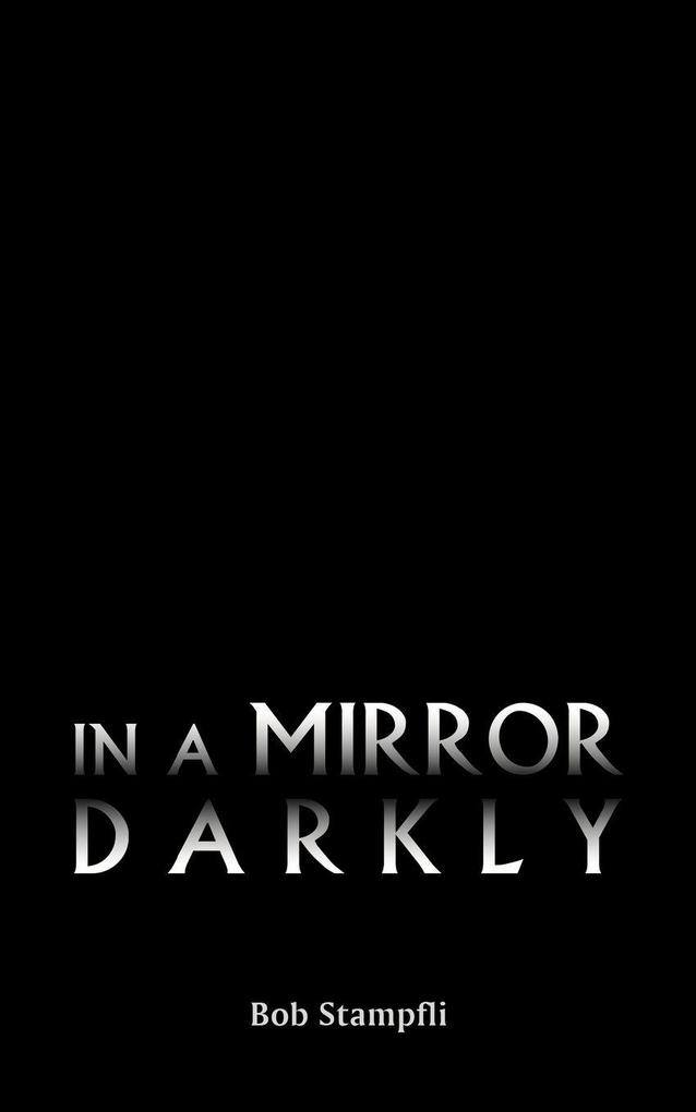 In a Mirror Darkly
