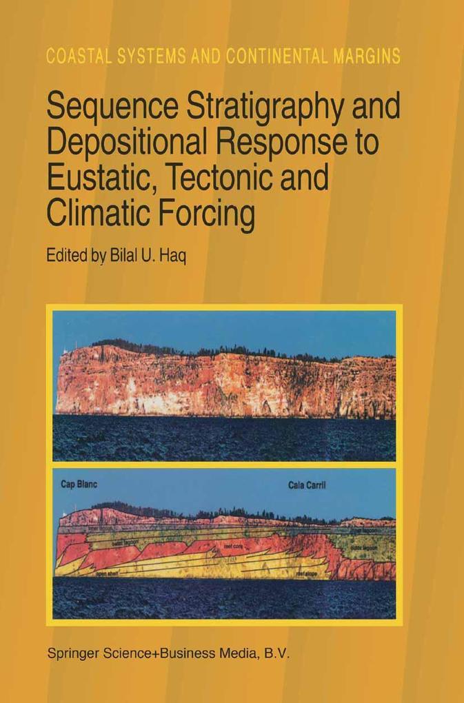 Sequence Stratigraphy and Depositional Response to Eustatic Tectonic and Climatic Forcing