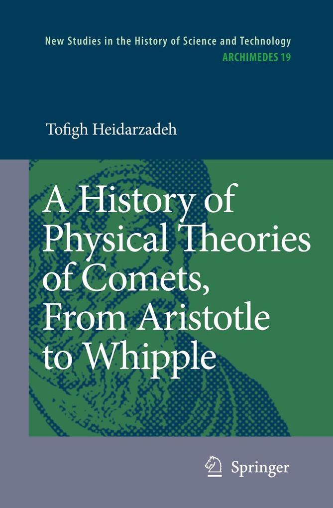 A History of Physical Theories of Comets From Aristotle to Whipple