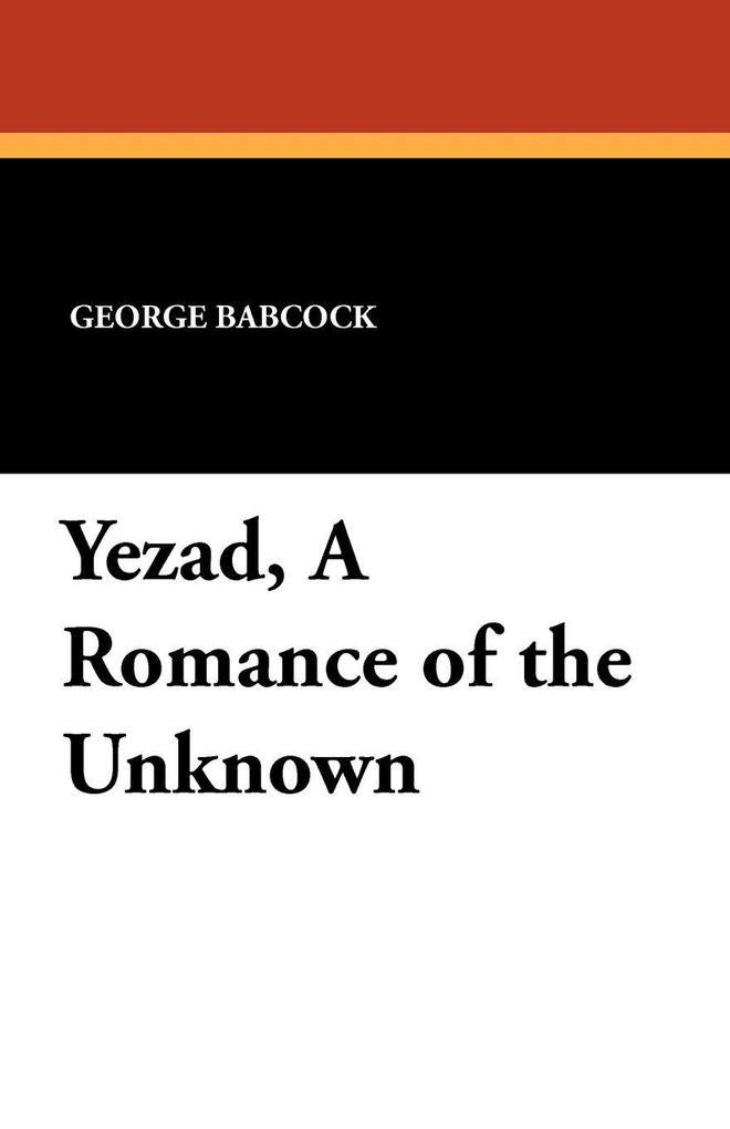 Yezad a Romance of the Unknown